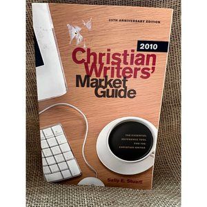 Christian Writers Market Guide 2010 by Sally E. Stuart 28th Anniversary Edition